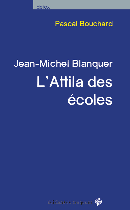 Blanquer, l'Attila des écoles