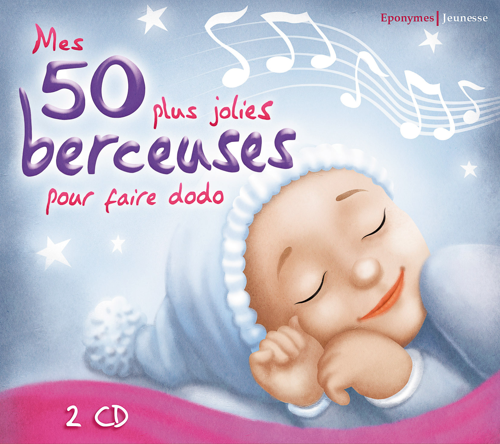Mes 50 plus jolies berceuses pour faire Dodo