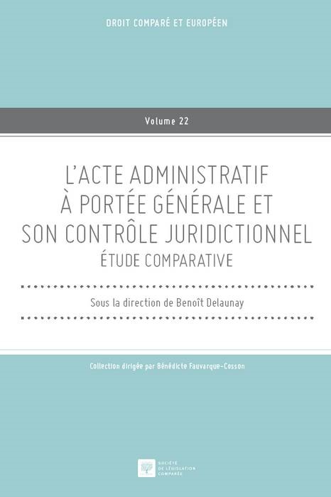 L'ACTE ADMINISTRATIF À PORTÉE GÉNÉRALE ET SON CONTRÔLE JURIDICTIONNEL