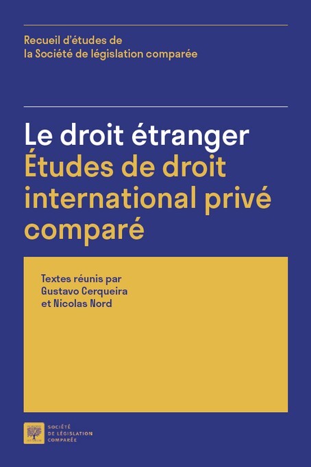 Le droit étranger - Études de droit international privé comparé