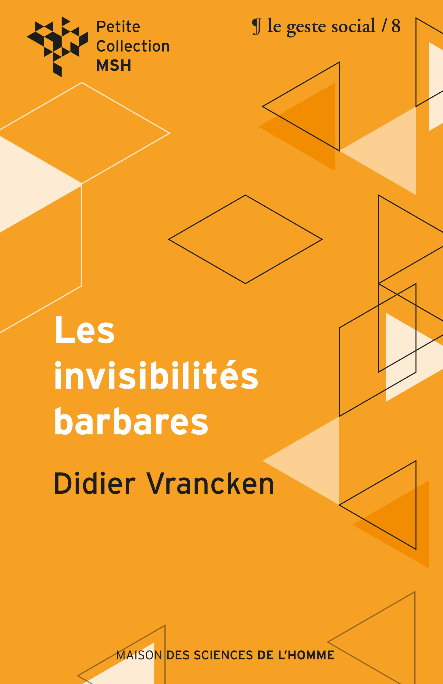 LES INVISIBILITES BARBARES. REPENSER L'INTERVENTION SOCIALE