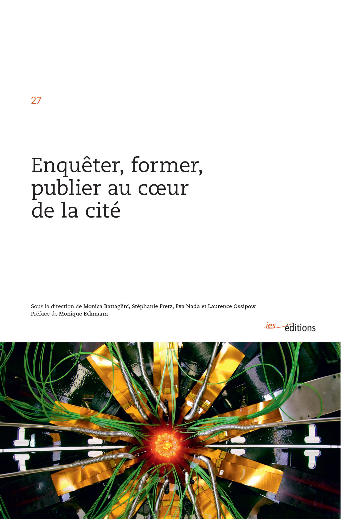 ENQUETER, FORMER, PUBLIER AU C UR DE LA CITE