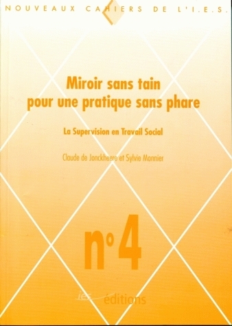 MIROIR SANS TAIN POUR UNE PRATIQUE SANS PHARE. LA SUPERVISION EN TRAV AIL SOCIAL