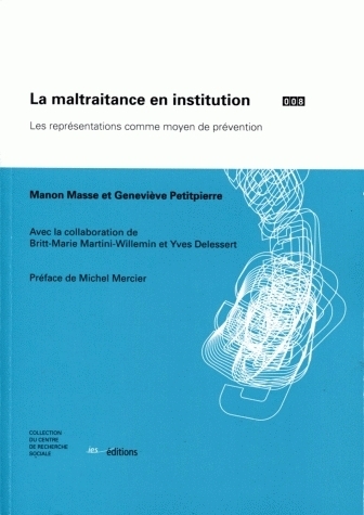 La maltraitance en institution - les représentations comme moyen de prévention