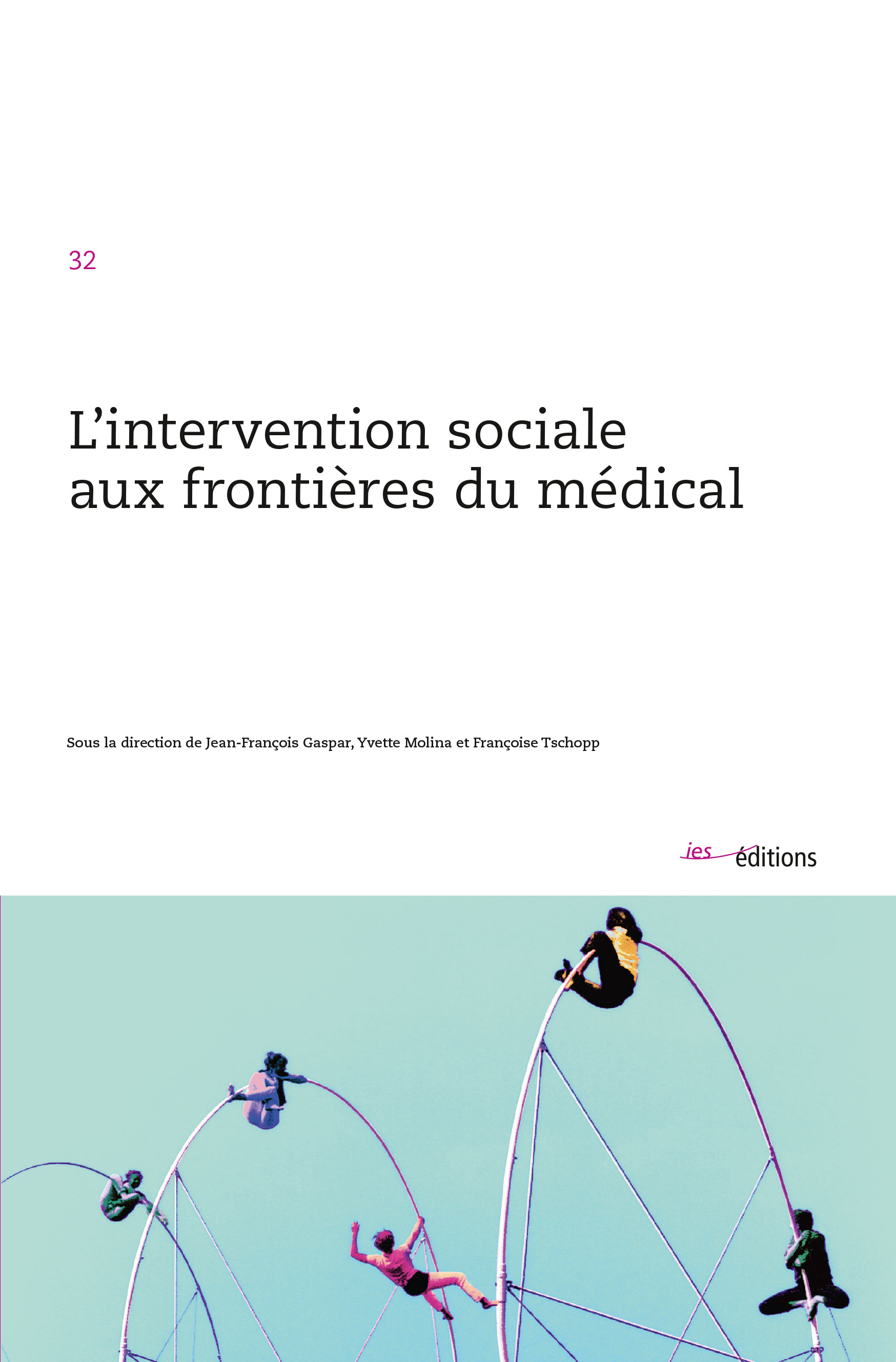 L'INTERVENTION SOCIALE AUX FRONTIERES DU MEDICAL