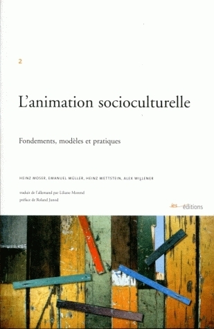 L'ANIMATION SOCIOCULTURELLE. FONDEMENTS, MODELES ET PRATIQUES