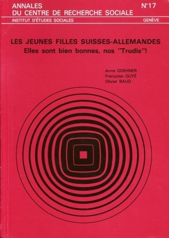 LES JEUNES FILLES SUISSES-ALLEMANDES. ELLES SONT BIEN BONNES, NOS "TR UDIS"!