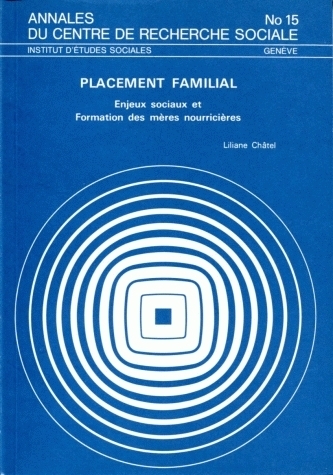 PLACEMENT FAMILIAL. ENJEUX SOCIAUX ET FORMATION DES MERES NOURRICIERE S