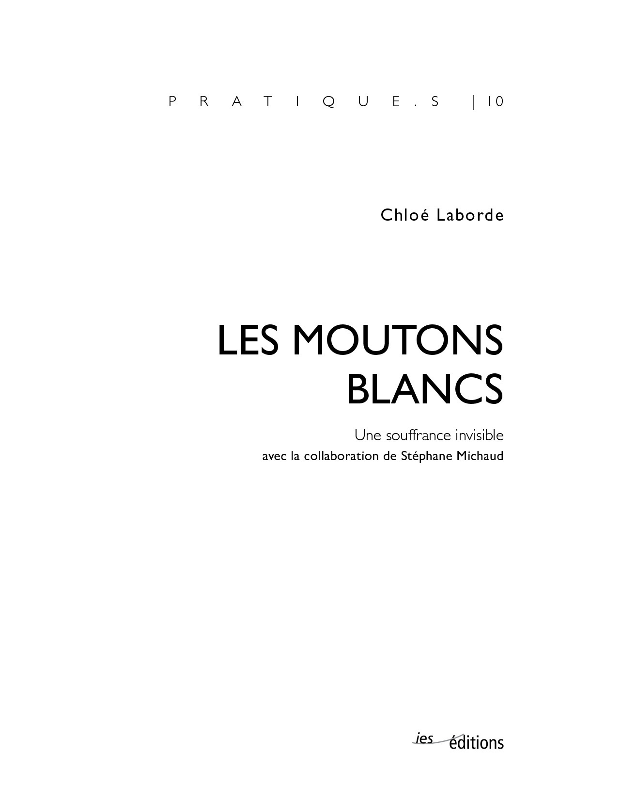 LES MOUTONS BLANCS. UNE SOUFFRANCE INVISIBLE