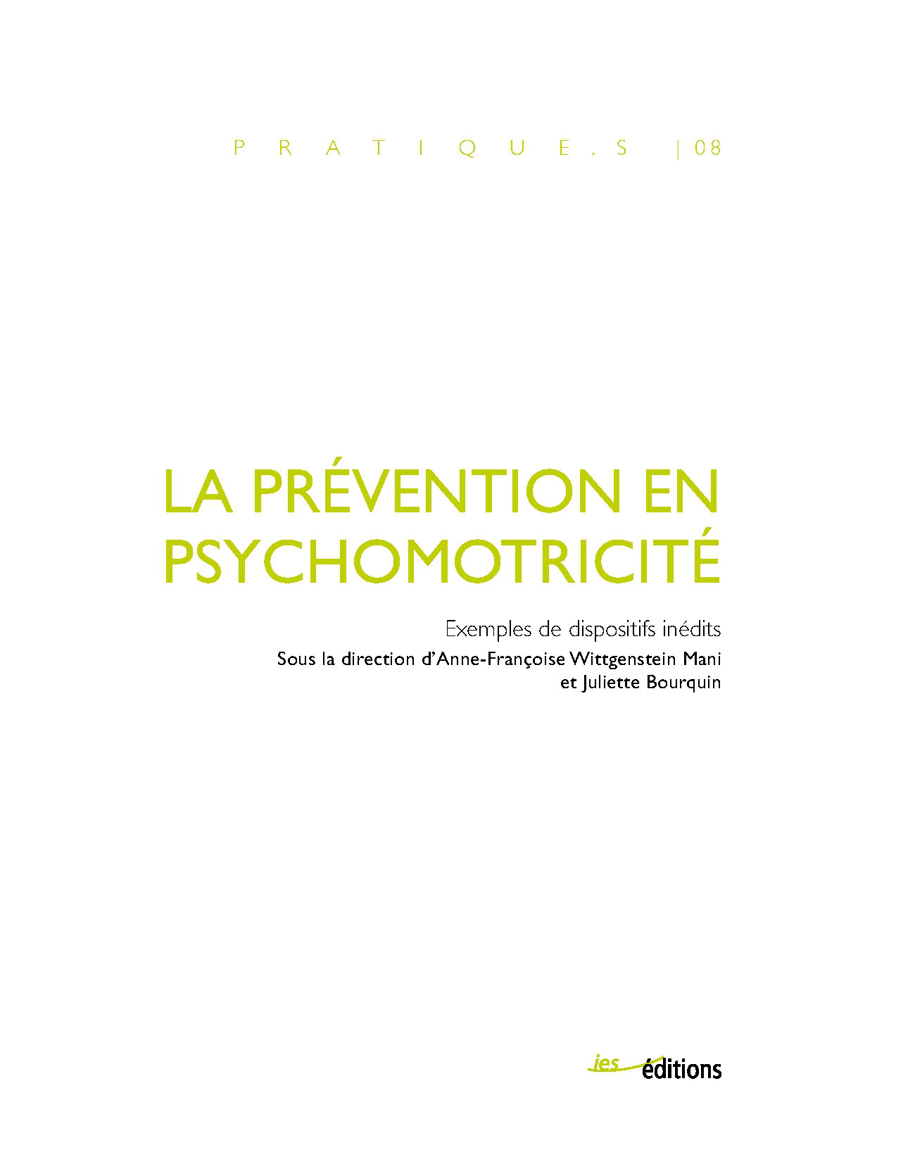 LA PREVENTION EN PSYCHOMOTRICITE. EXEMPLES DE DISPOSITIFS INEDITS