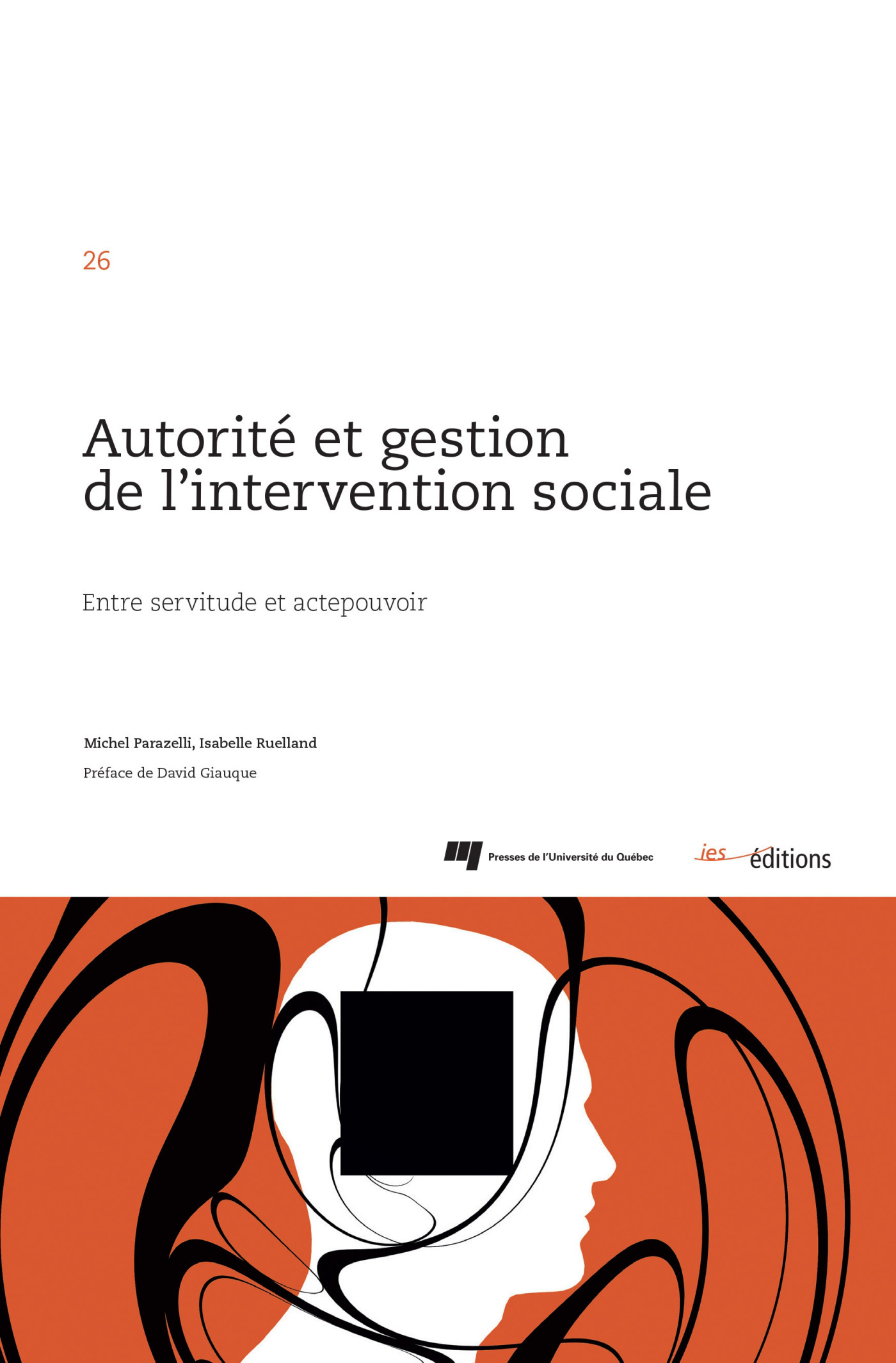 AUTORITE ET GESTION DE L'INTERVENTION SOCIALE. ENTRE SERVITUDE ET ACT