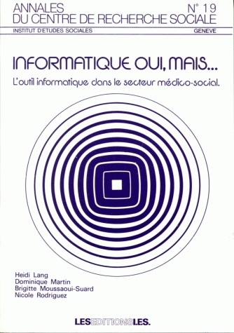 INFORMATIQUE OUI, MAIS... L'OUTIL INFORMATIQUE DANS LE SECTEUR MEDICO