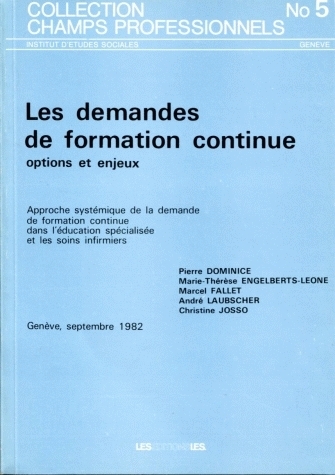 LES DEMANDES DE FORMATION CONTINUE OPTIONS ET ENJEUX. APPROCHE SYSTEM IQUE DE LA DEMANDE DE FORMATIO