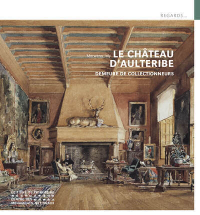 Le Château d'Aulteribe - Demeure de collectionneurs