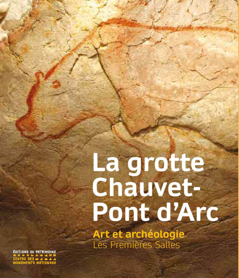 La Grotte Chauvet-Pont d'Arc - Art et archéologie. Les premières salles