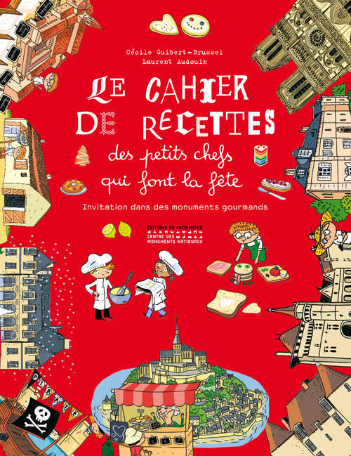 Le Cahier de recettes des petits chefs qui font la fête