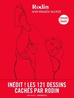 RODIN SON MUSEE SECRET 121 DESSINS