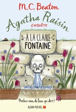 Agatha Raisin enquête 7 - A la claire fontaine