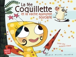 La Fée Coquillette et la vache apprentie sorcière (Panda poche)
