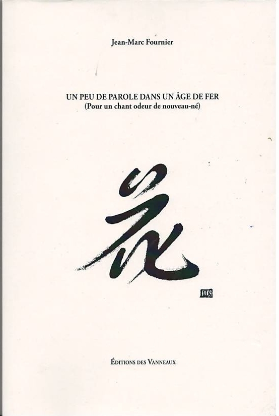 UN PEU DE PAROLE DANS UN AGE DE FER