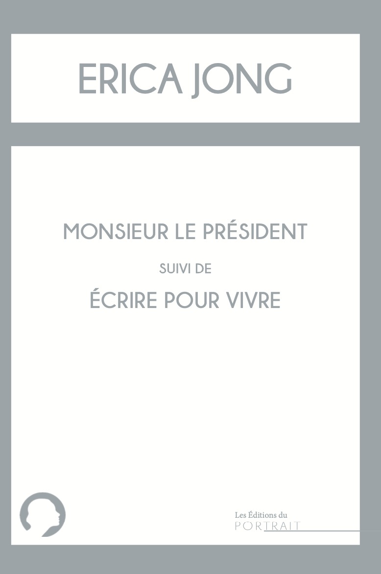 Monsieur le Président suivi de Ecrire pour vivre