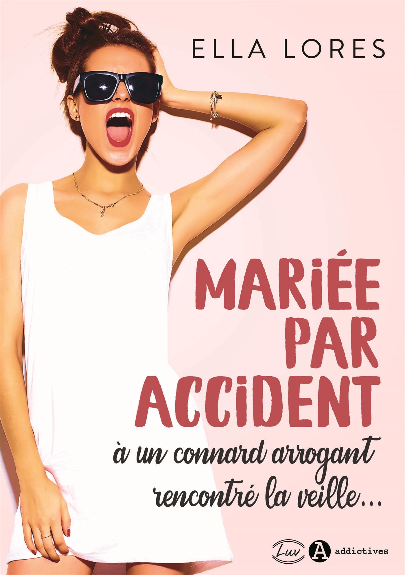 Mariée par accident à un connard arrogant rencontré la veille...