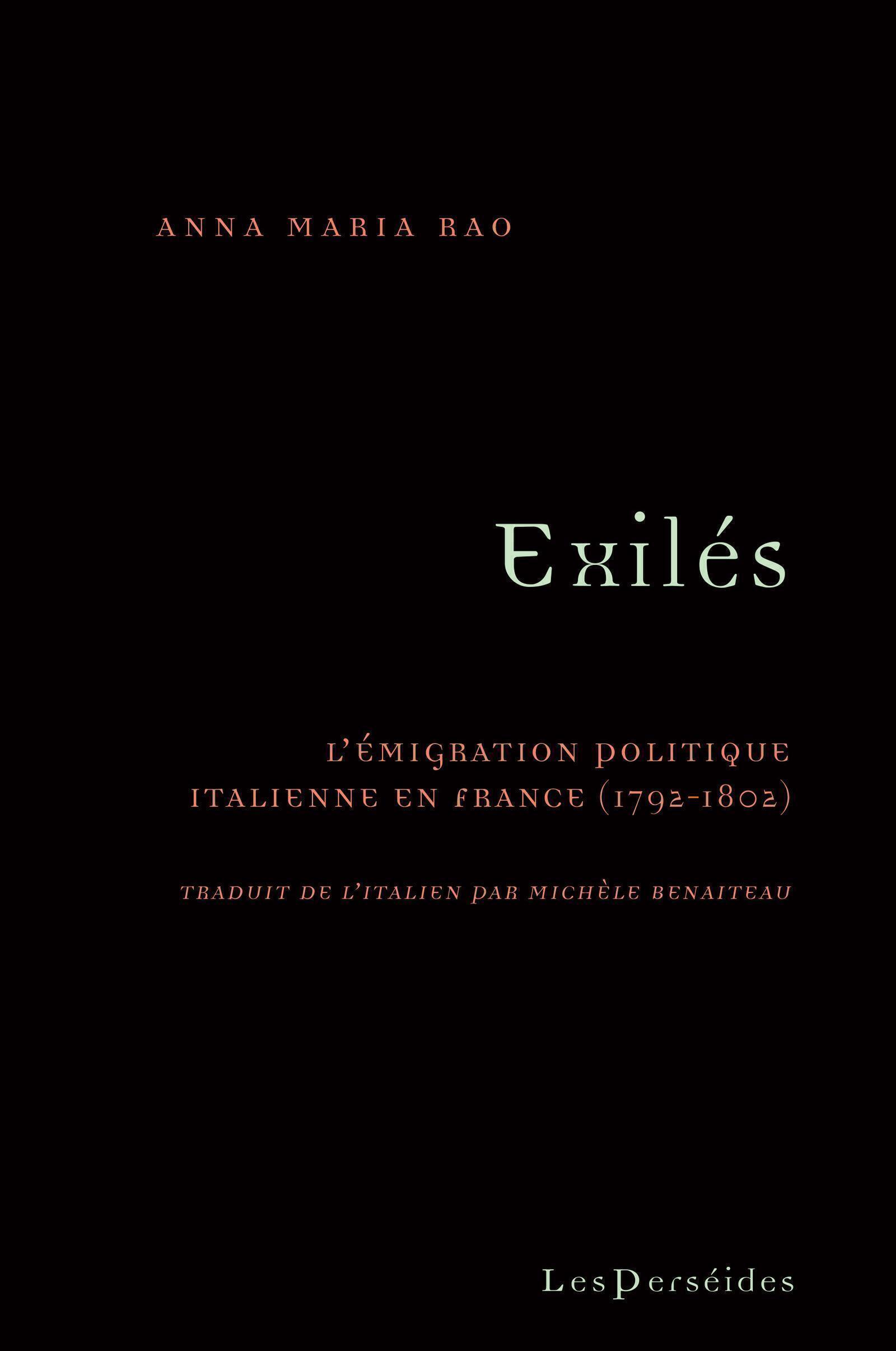 Exilés. L'émigration politique italienne en France (1792-1802)