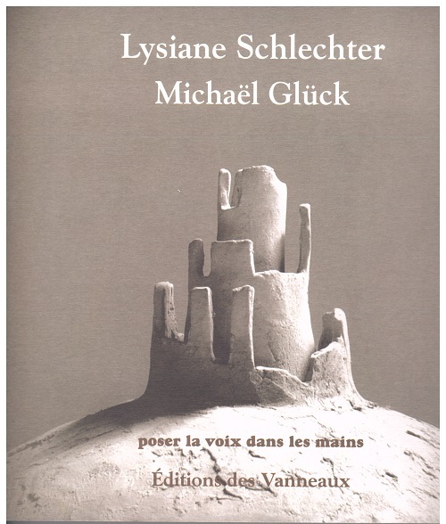 POSER LA VOIX DANS LES MAINS – LYSIANE SCHLECHTER ET MICHAËL GLÜCK