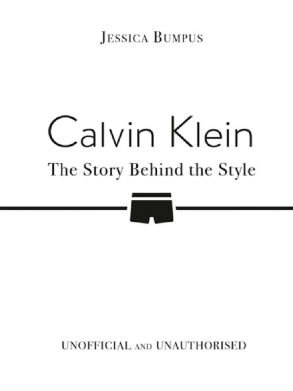 Calvin Klein: The Story Behind the Style