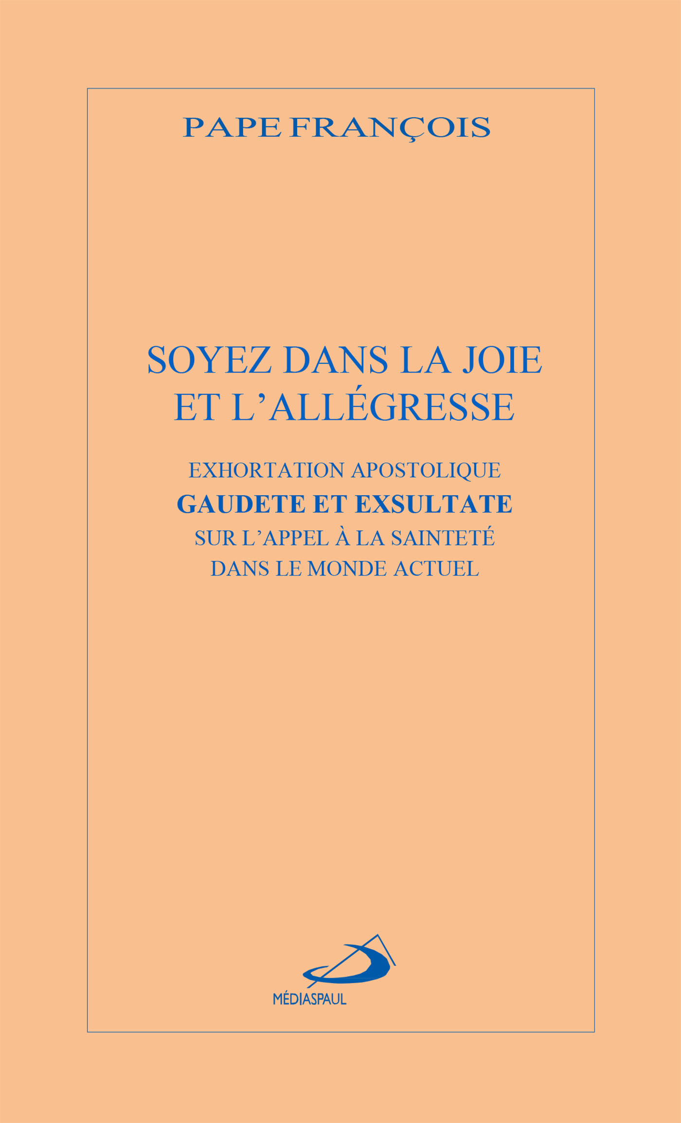 SOYEZ DANS LA JOIE ET L'ALLÉGRESSE