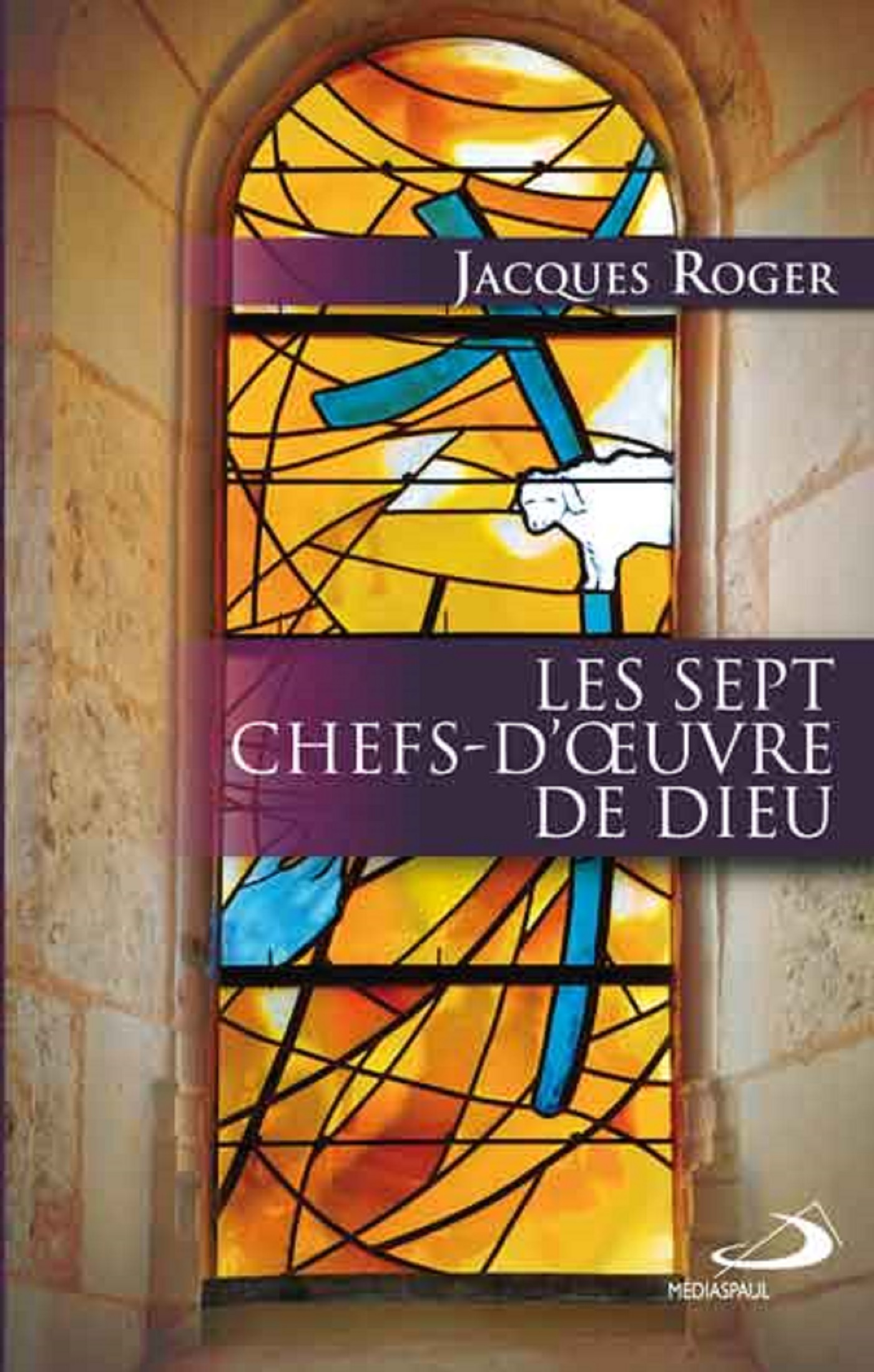 SEPT CHEFS D'OEUVRE DE DIEU