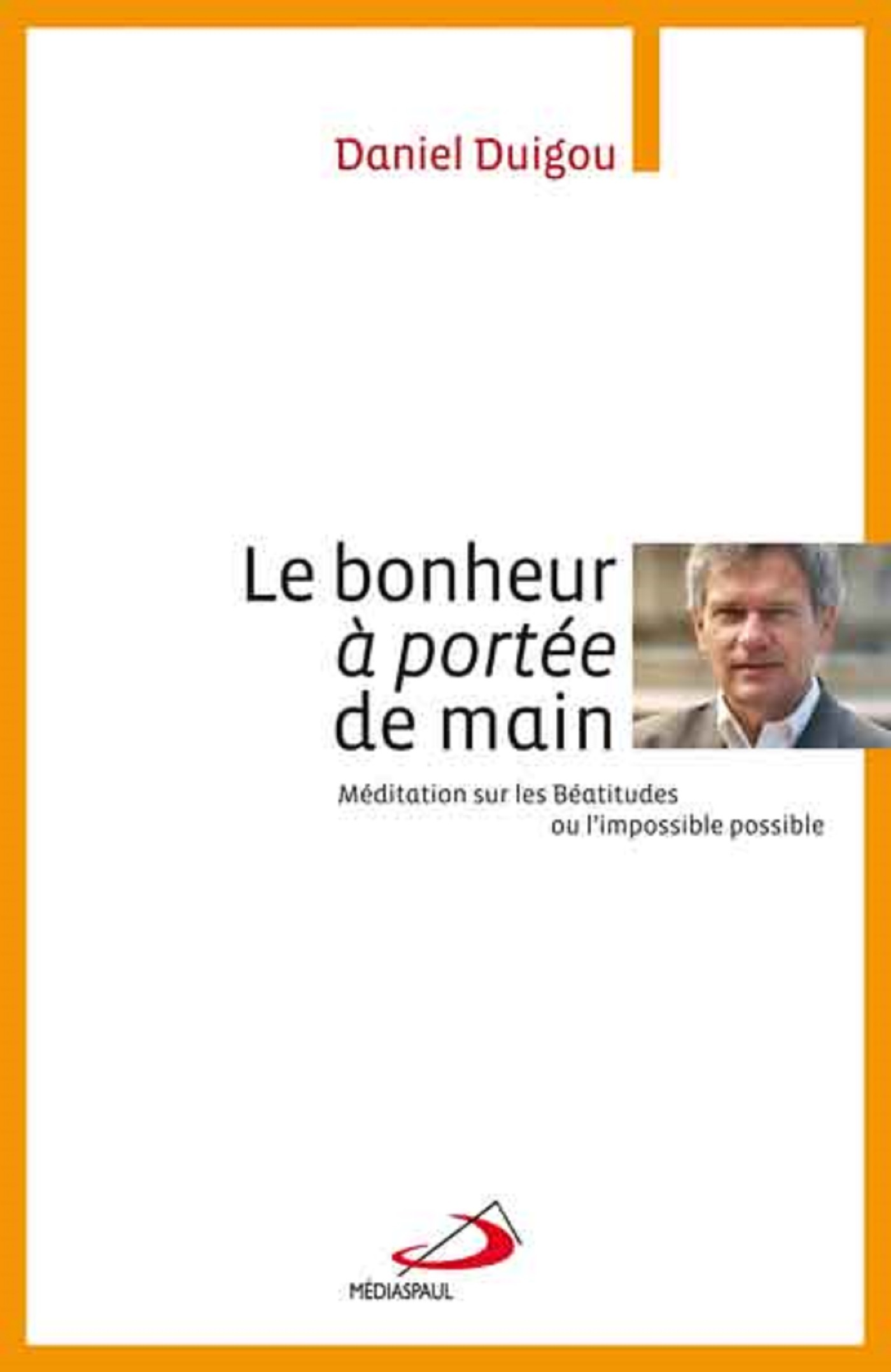 BONHEUR A PORTEE DE MAIN