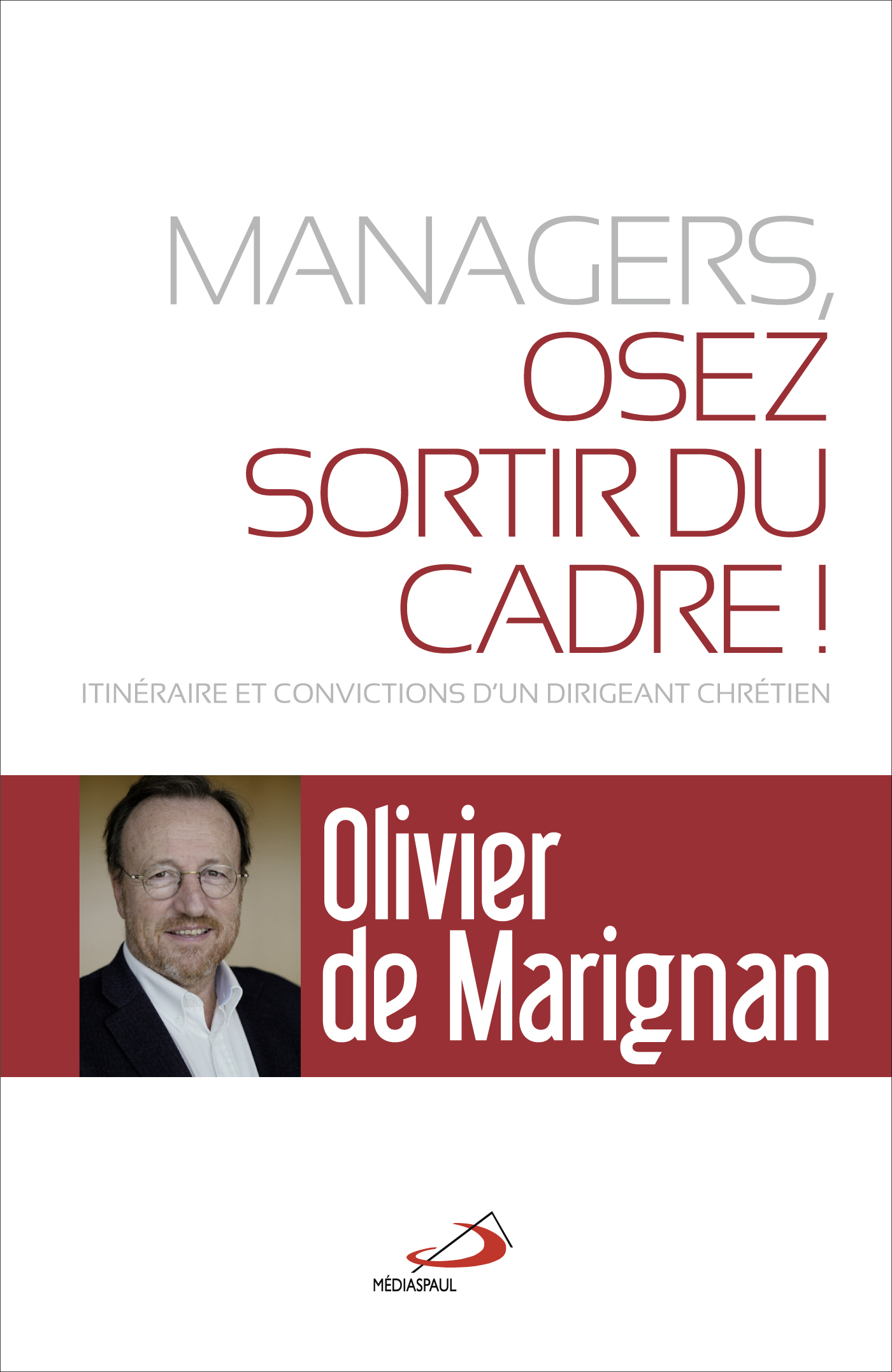 MANAGERS, OSEZ SORTIR DU CADRE!
