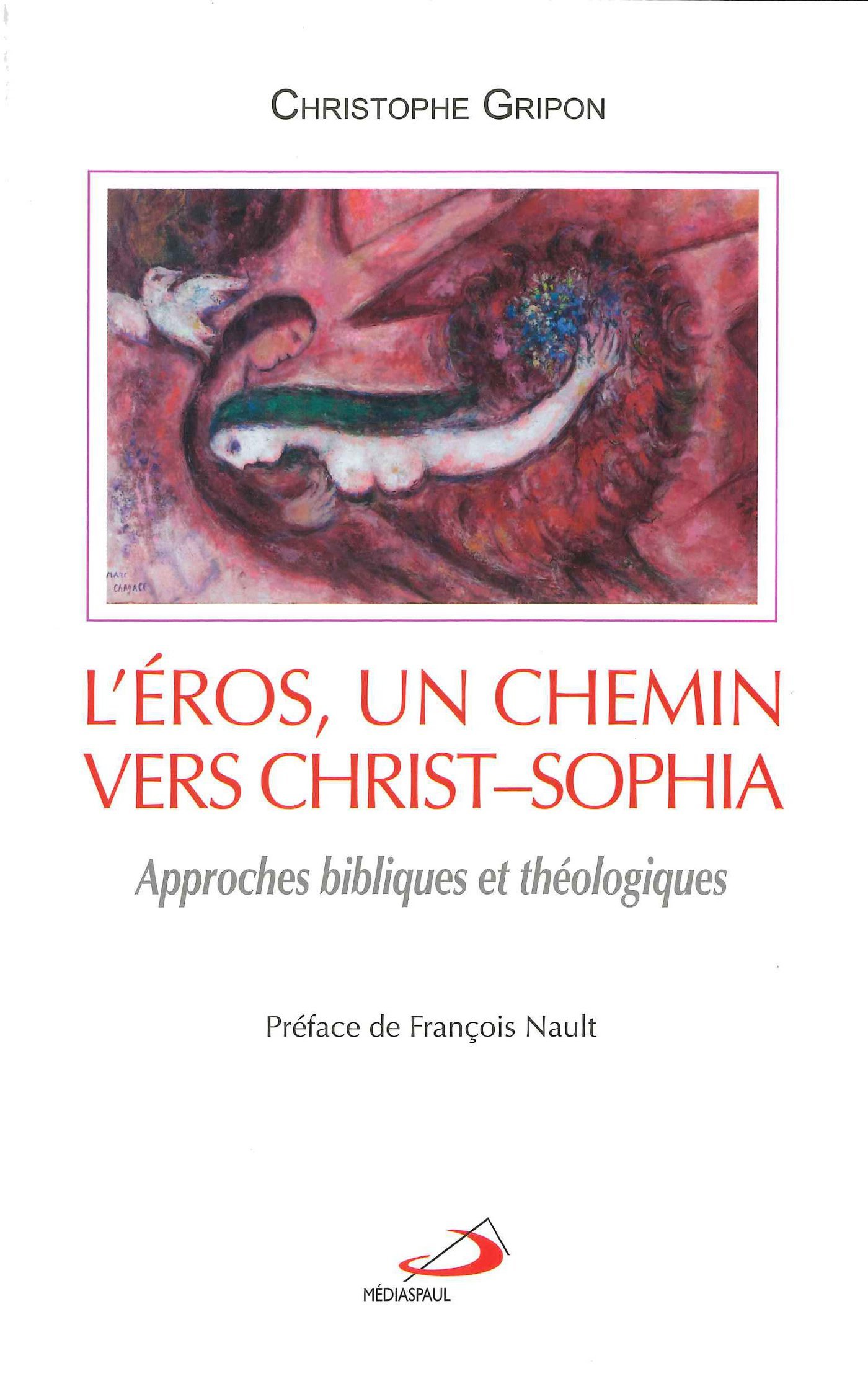 EROS (L'), UN CHEMIN VERS CHRIST SOPHIA