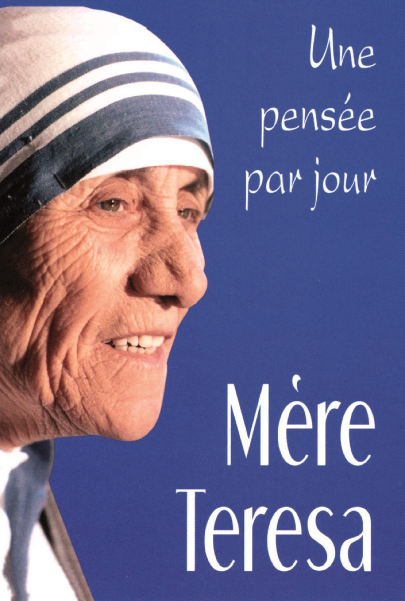 MERE TERESA: UNE PENSEE PAR JOUR