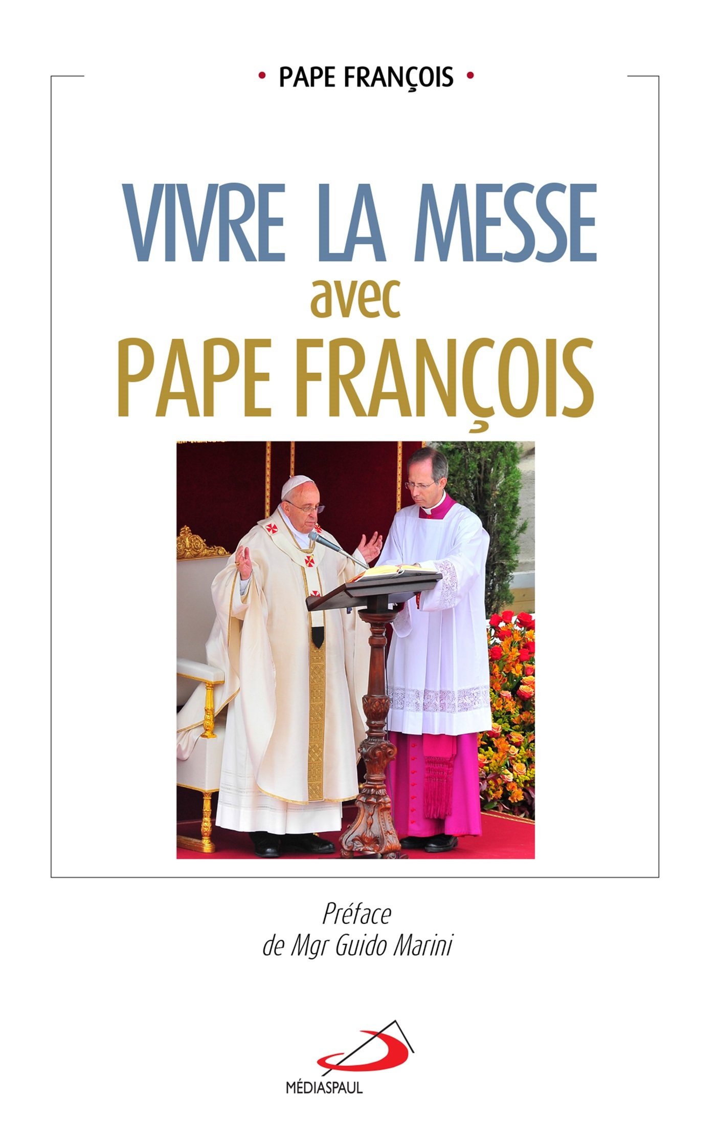 Vivre la messe avec pape François