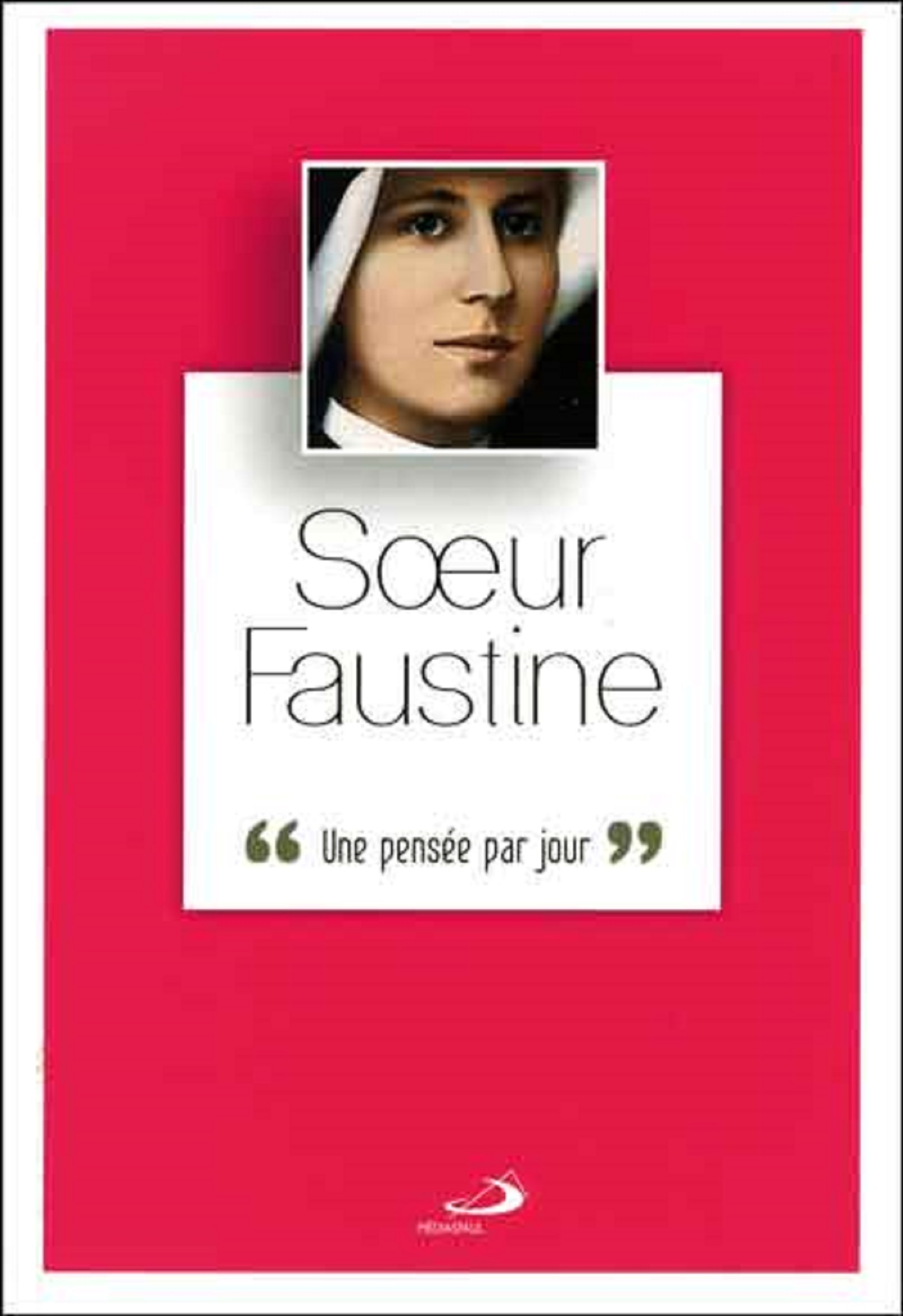 SOEUR FAUSTINE UNE PENSEE PAR JOUR