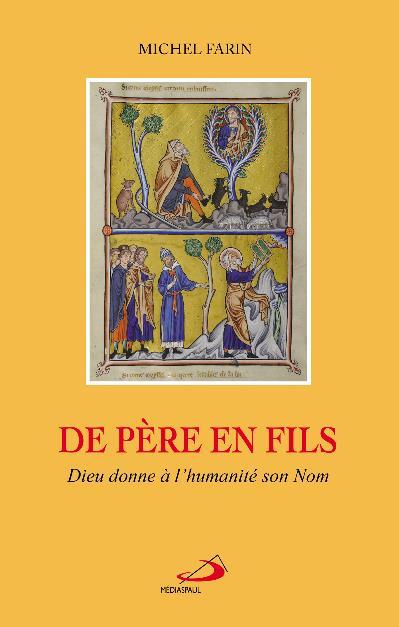 DE PERE EN FILS. DIEU DONNE A L'HUMANITE SON NOM