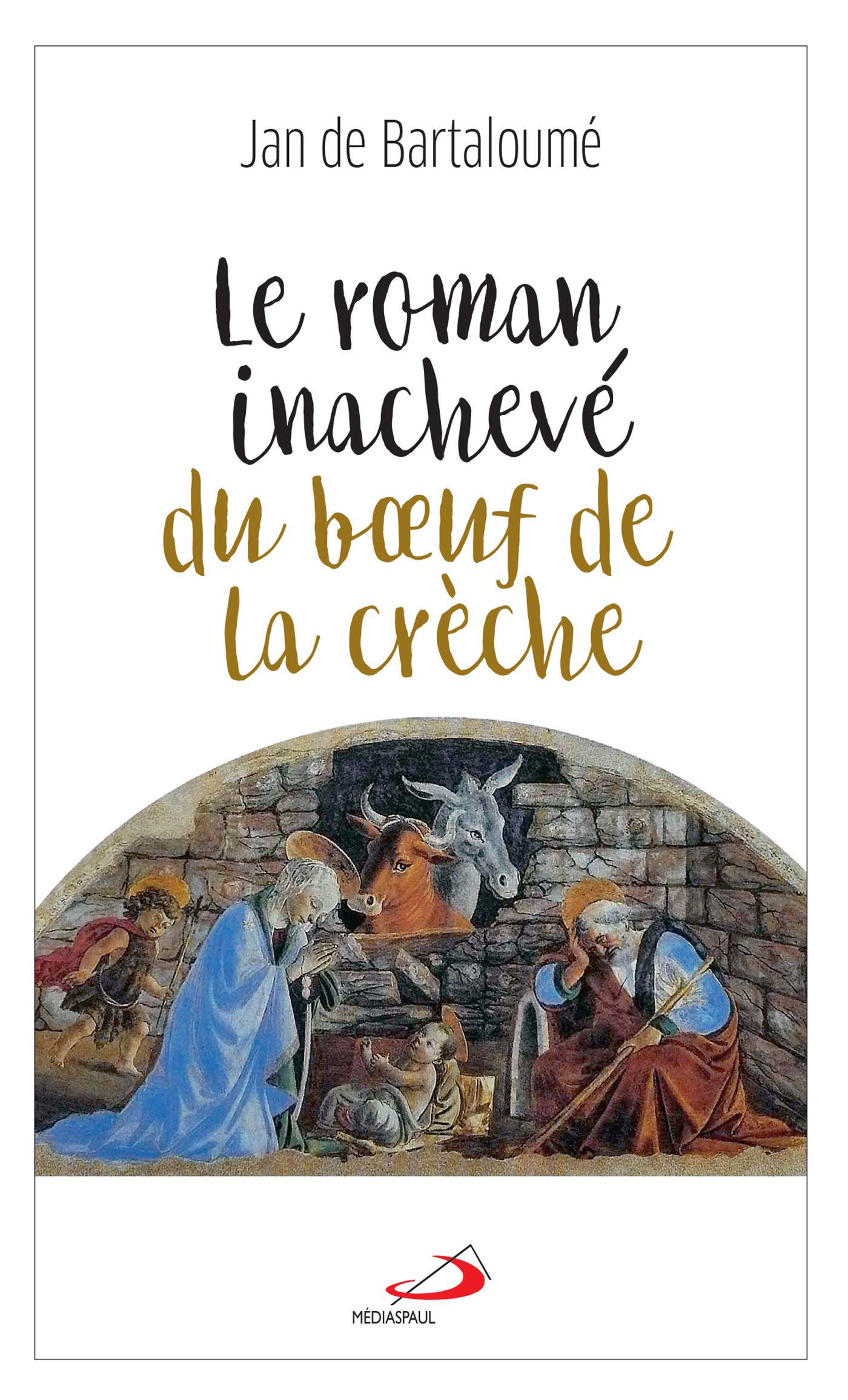 ROMAN INACHEVÉ DU BoeUF DE LA CRÈCHE (LE)
