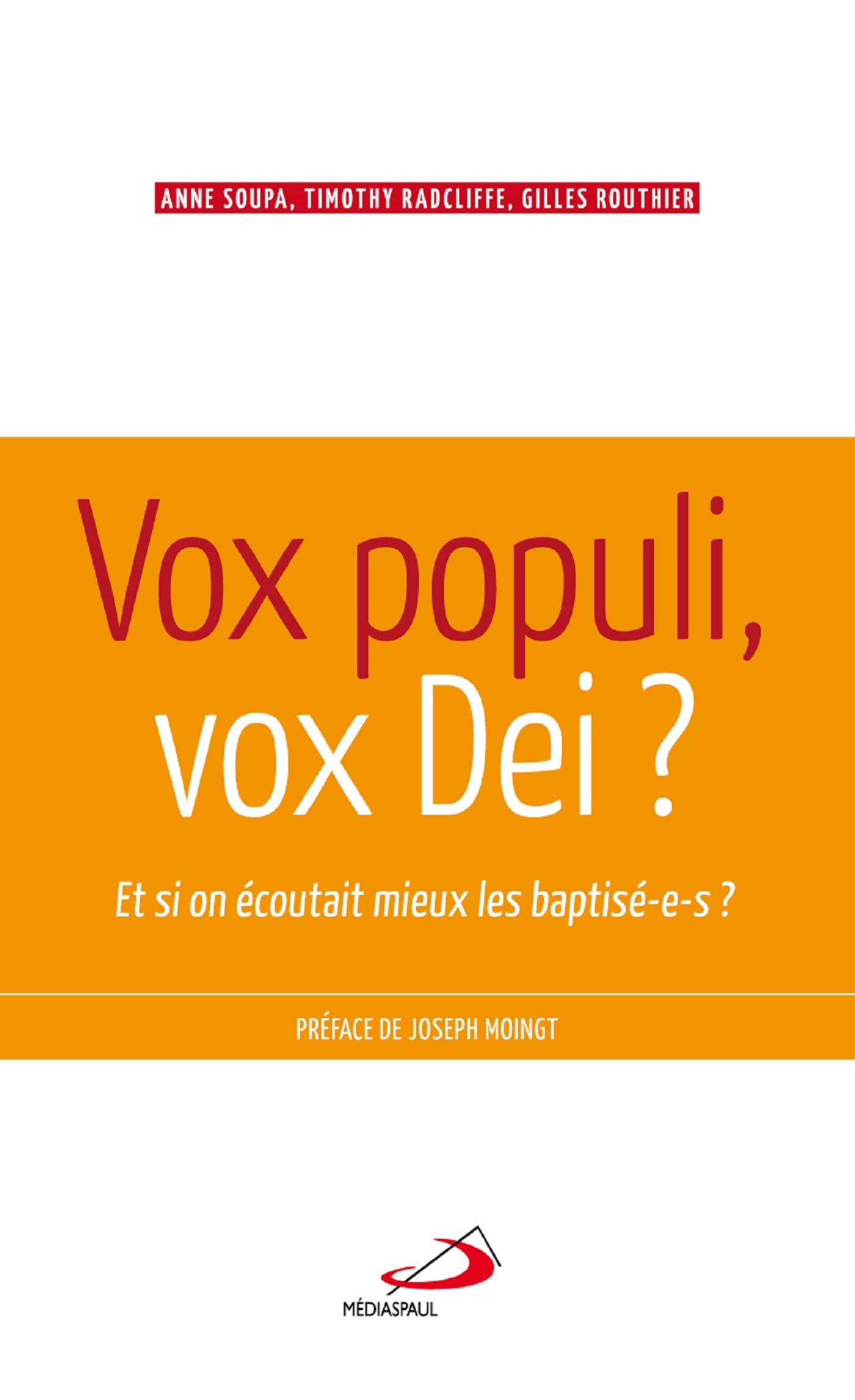 VOX POPULI, VOX DEI. ET SI ON ECOUTAIT MIEUX LES BAPTISES