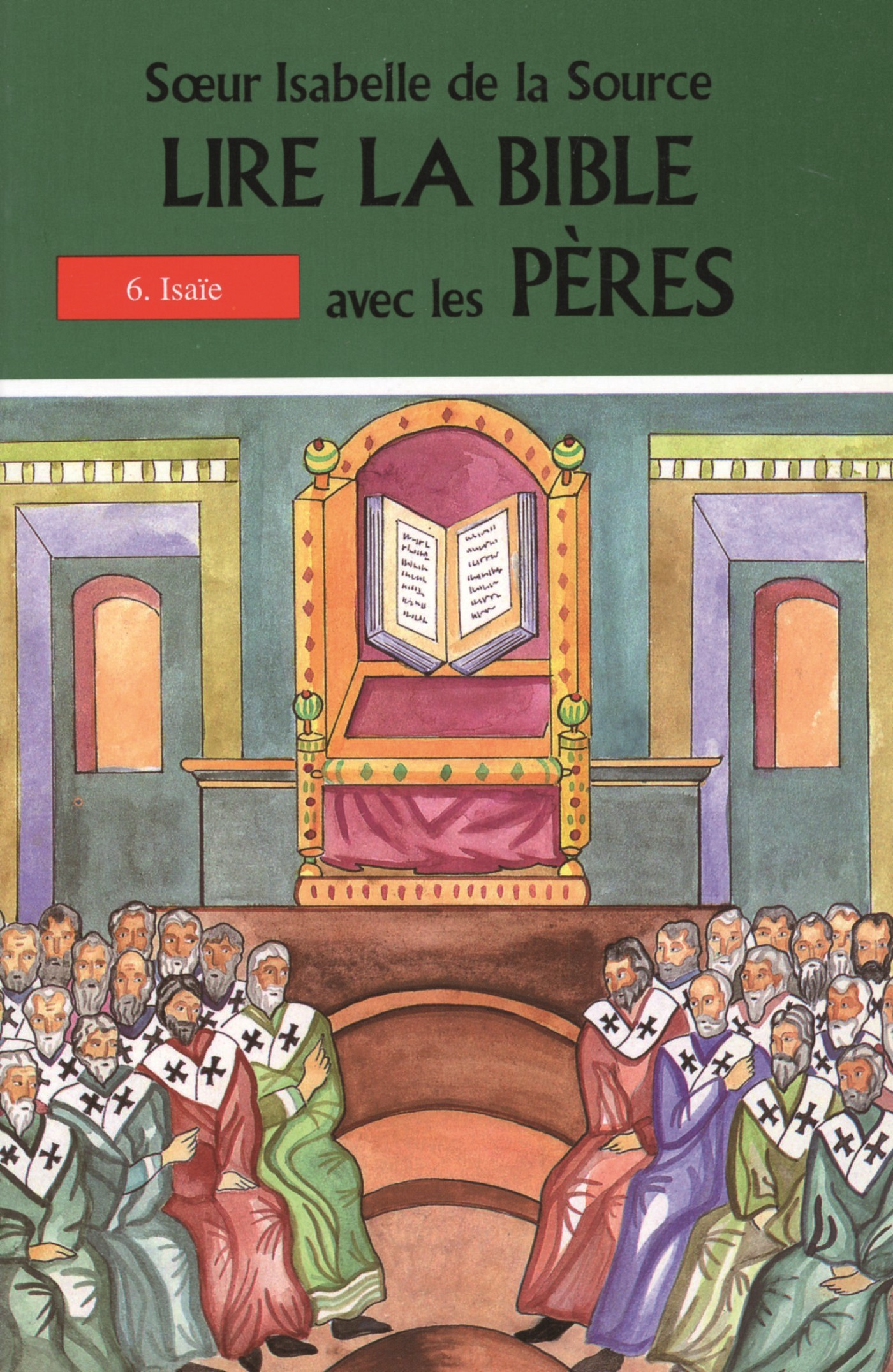 LIRE LA BIBLE AVEC LES PERES - 6. ISAIE
