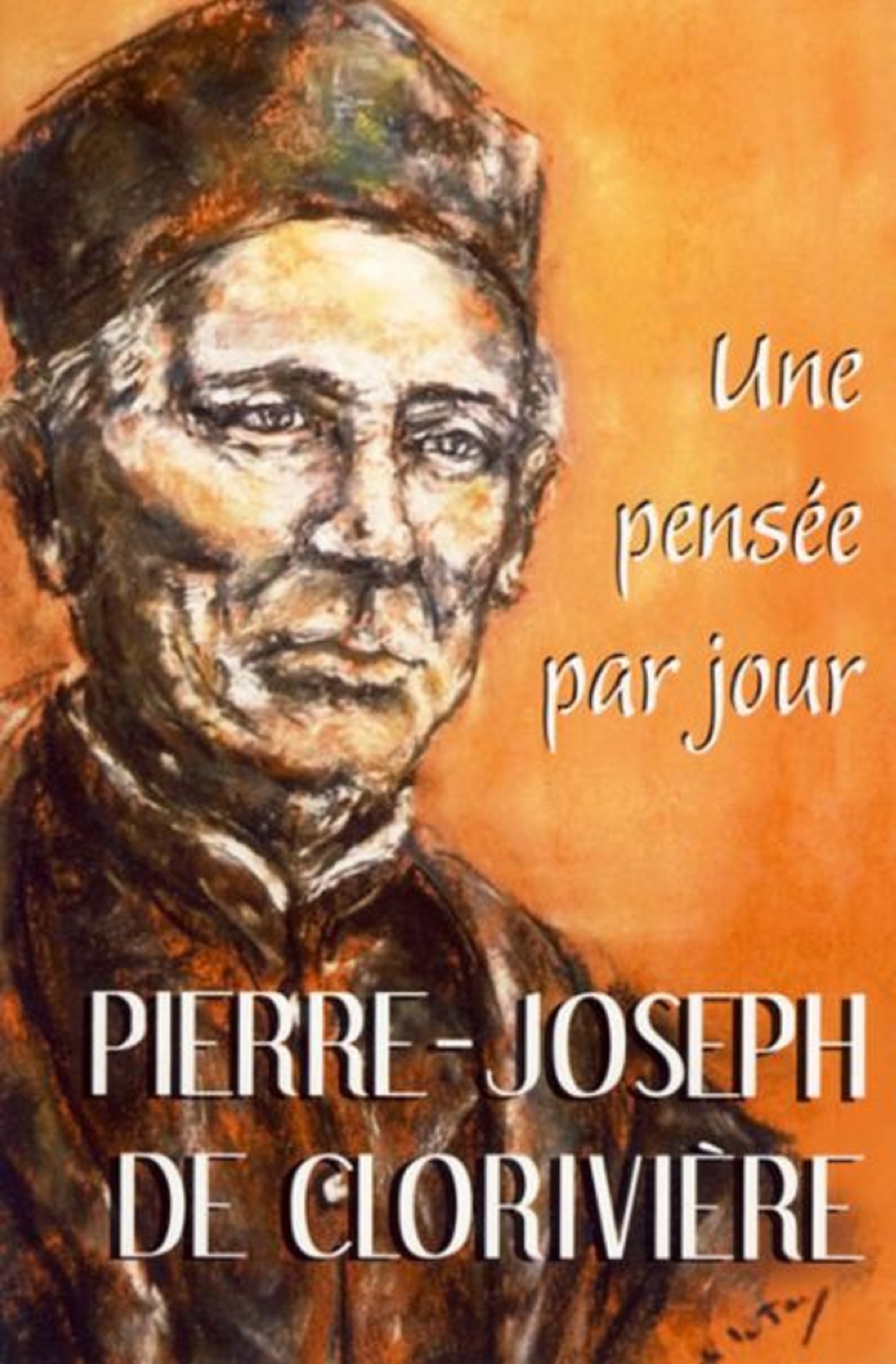 PIERRE-JOSEPH DE CLORIVIERE : UNE PENSEE PAR JOUR