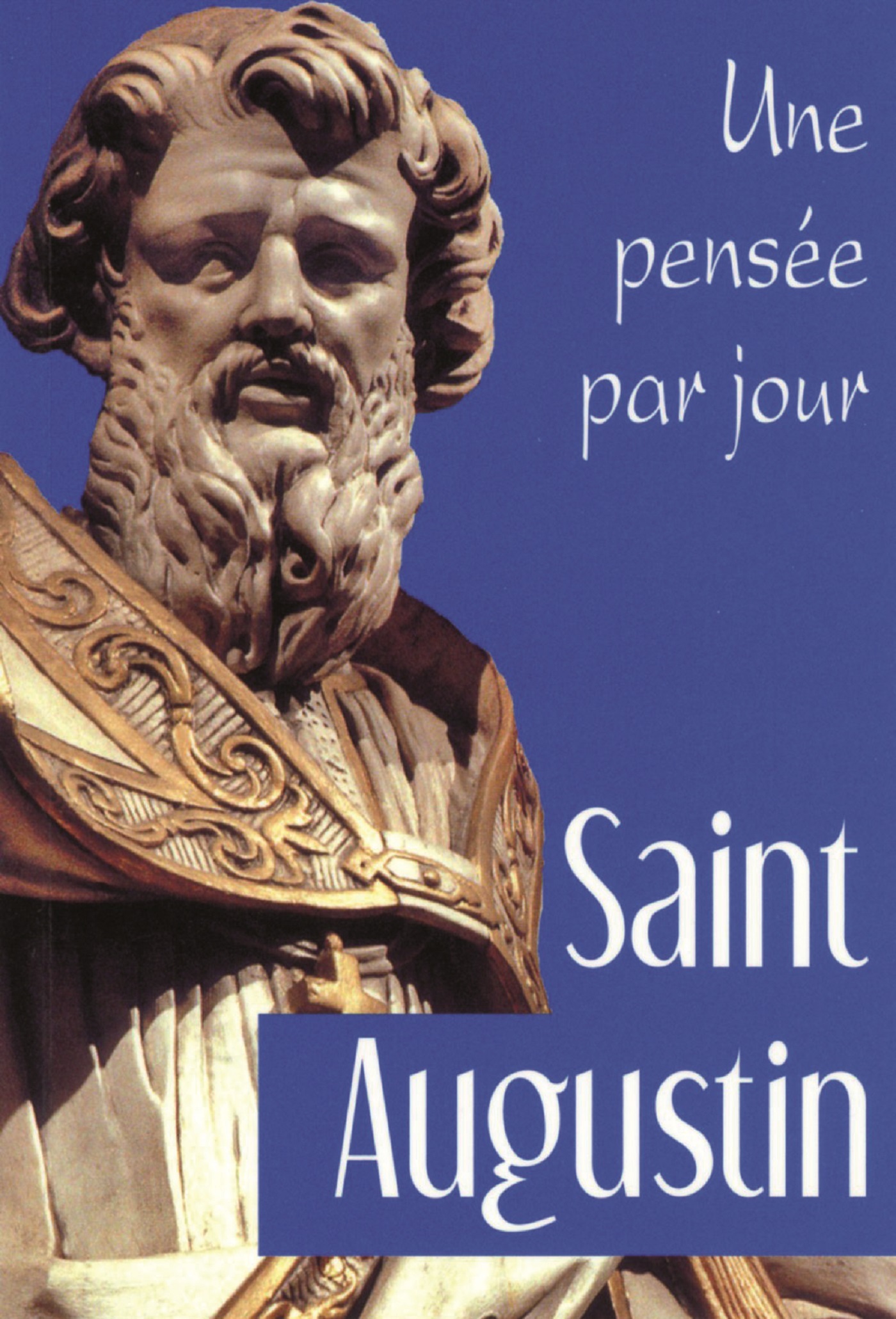 SAINT AUGUSTIN: UNE PENSEE PAR JOUR