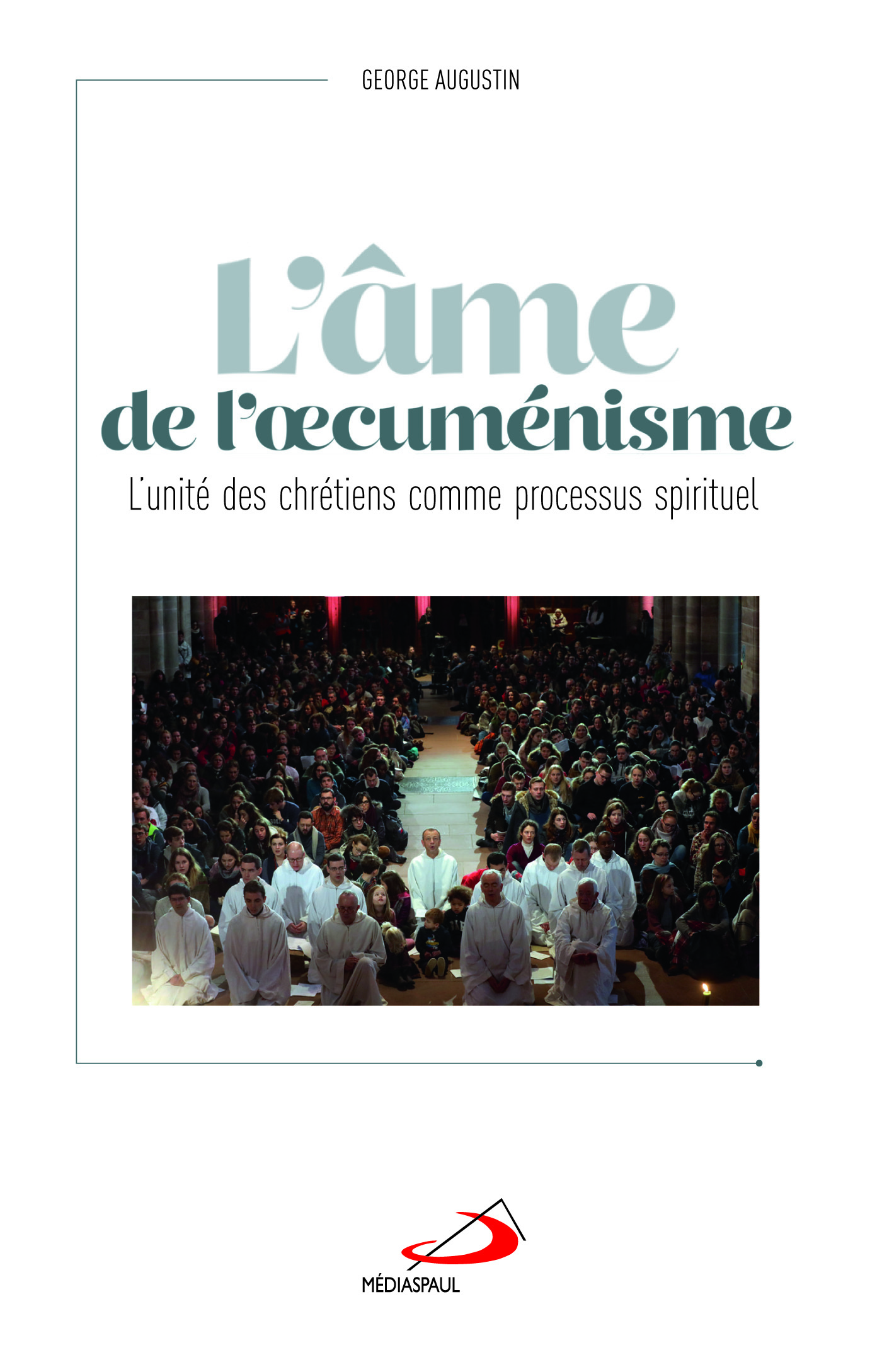 ÂME DE L'OECUMÉNISME (L')