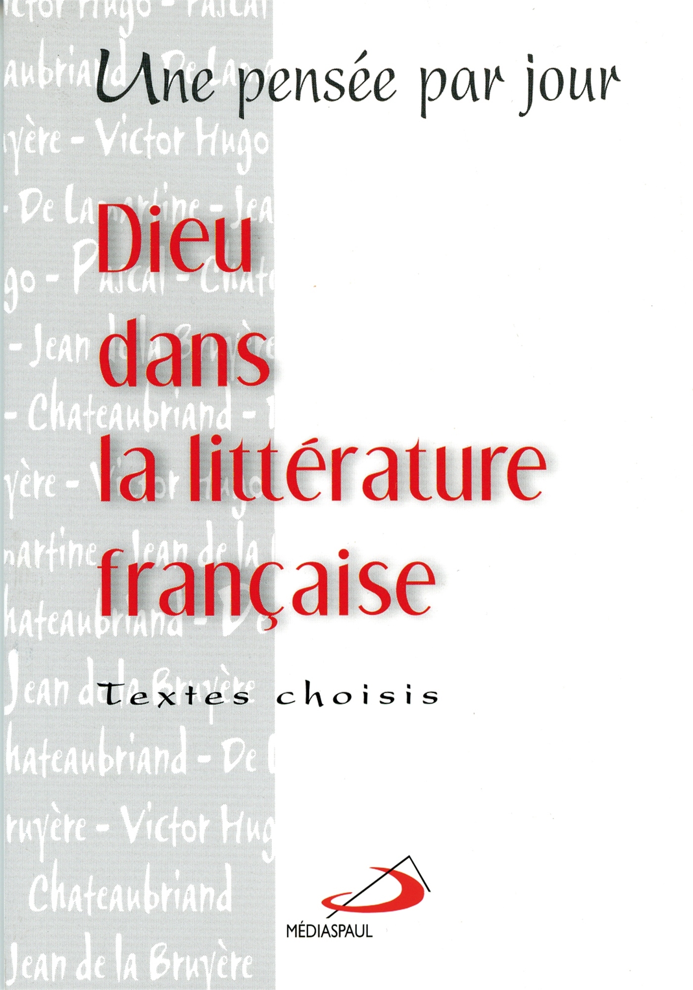 DIEU DANS LA LITTERATURE FRANCAISE : UNE PENSEE PAR JOUR