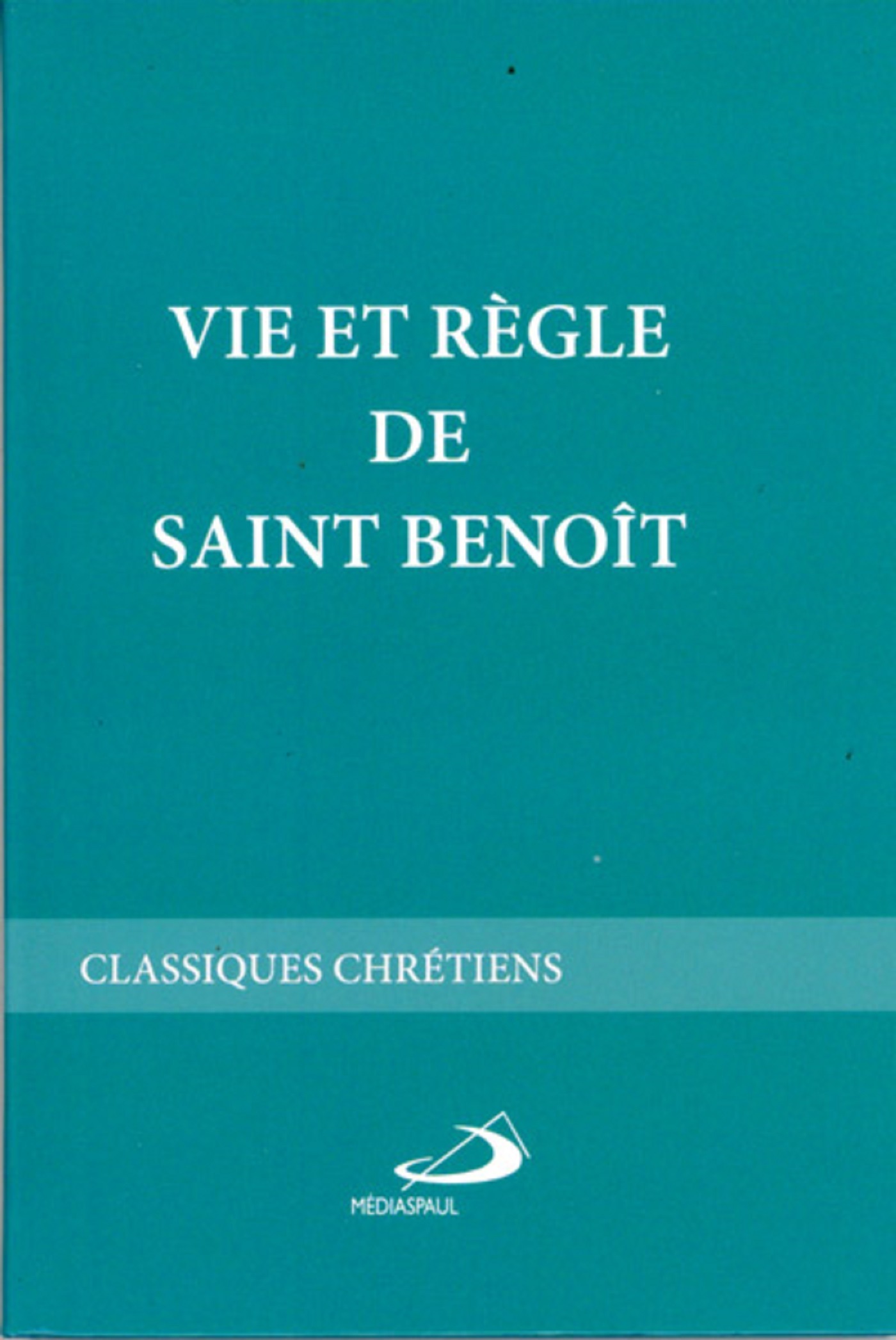 VIE ET REGLE DE SAINT BENOIT