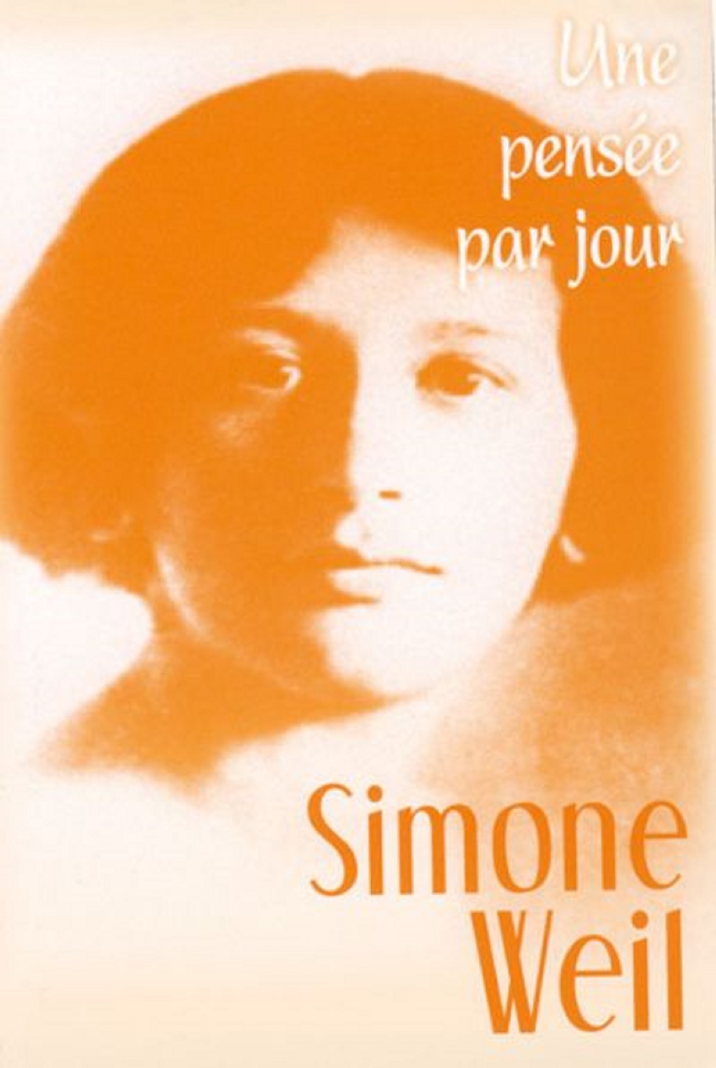 SIMONE WEIL : UNE PENSEE PAR JOUR