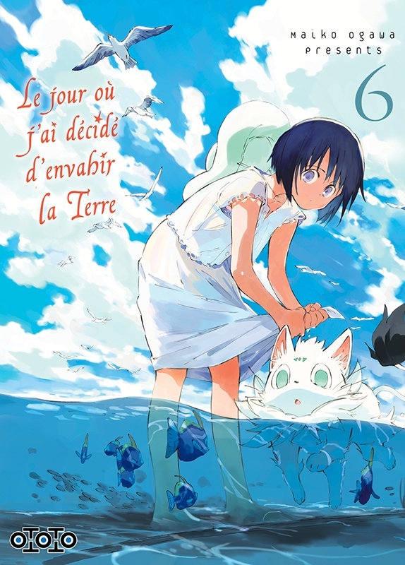 Le jour où j'ai décidé d'envahir la Terre  - Tome 06