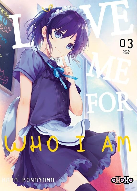 Love me for who l am  - Tome 03