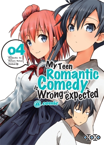 My teen romantic comedy is wrong as l expected  - Tome 04